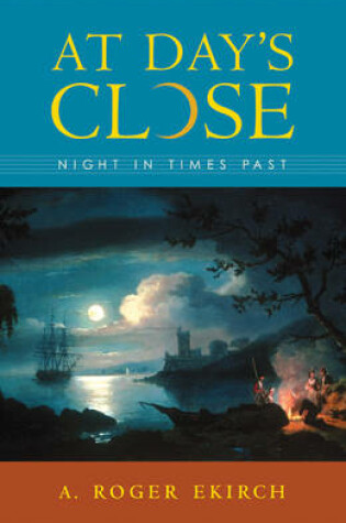 Cover of At Day's Close: Night in Times Past