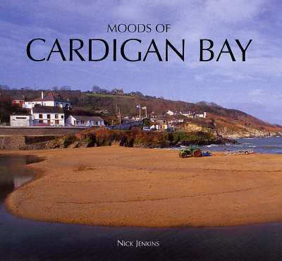 Book cover for Moods of Cardigan Bay and West Wales