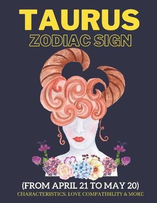 Book cover for Taurus zodiac sign characteristics, love compatibility & More