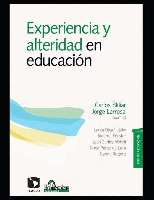 Book cover for Experiencia y alteridad en educacion