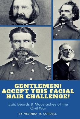 Book cover for Gentlemen, Accept This Facial Hair Challenge