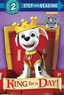 Book cover for King for a Day! (Paw Patrol)