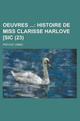 Cover of Oeuvres (23); Histoire de Miss Clarisse Harlove [Sic