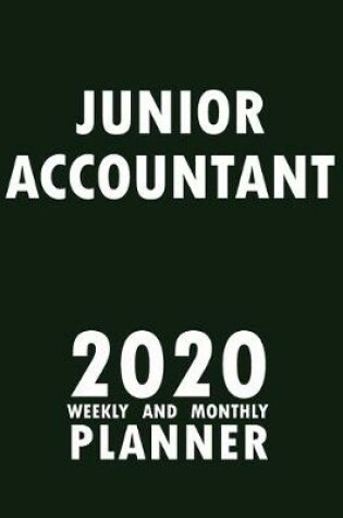 Cover of Junior Accountant 2020 Weekly and Monthly Planner