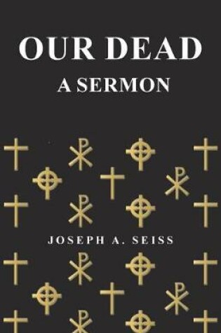 Cover of Our Dead - A Sermon