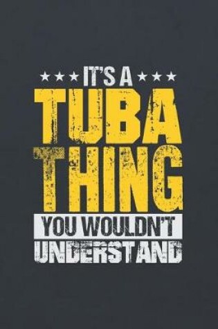 Cover of It's a Tuba Thing You Wouldn't Understand