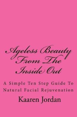 Cover of Ageless Beauty from the Inside Out