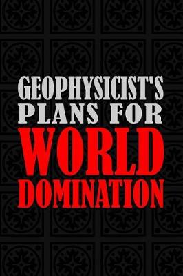 Book cover for Geophysicist's Plans For World Domination