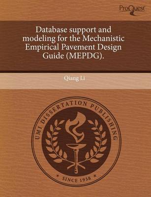 Book cover for Database Support and Modeling for the Mechanistic Empirical Pavement Design Guide (Mepdg)