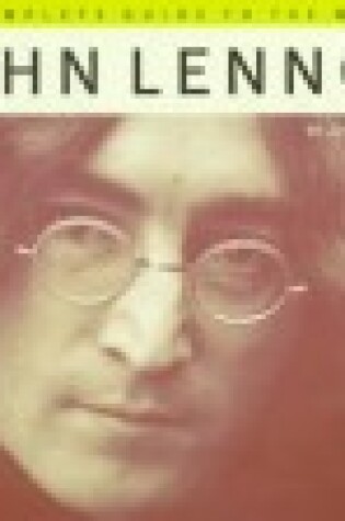 Cover of The Complete Guide to the Music of John Lennon