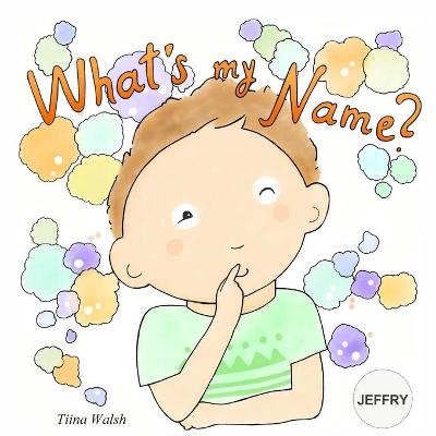 Book cover for What's My Name? JEFFRY