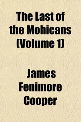 Book cover for The Last of the Mohicans (Volume 1)