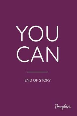 Cover of You Can End of Story. Daughter