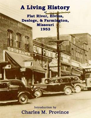 Book cover for A Living History of Flat River, Elvins, Desloge, & Farmington, Missouri 1953