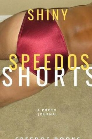 Cover of Shiny Speedos Shorts