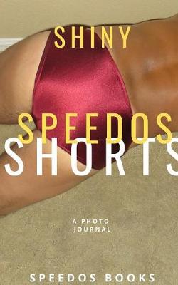 Book cover for Shiny Speedos Shorts