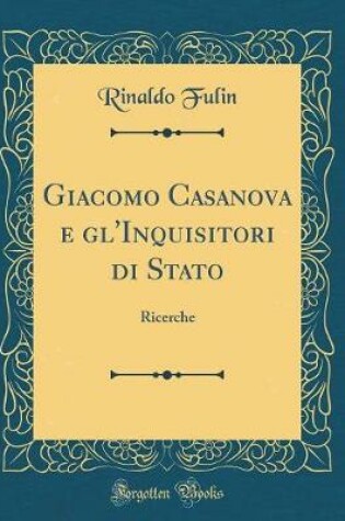 Cover of Giacomo Casanova E Gl'inquisitori Di Stato