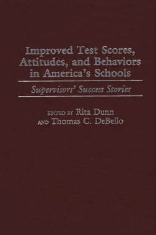 Cover of Improved Test Scores, Attitudes, and Behaviors in America's Schools