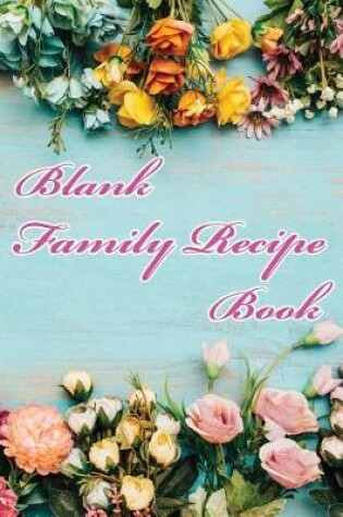 Cover of Blank Family Recipe Book