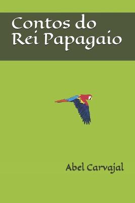 Book cover for Contos do Rei Papagaio