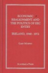 Book cover for Economic Realignment and the Politics of EEC Entry