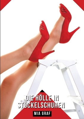 Book cover for Die Hölle in Stöckelschuhen