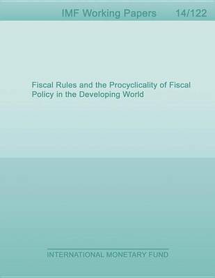 Book cover for Fiscal Rules and the Procyclicality of Fiscal Policy in the Developing World