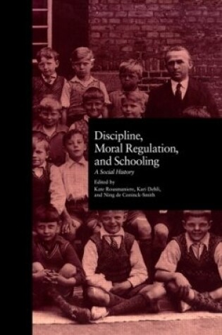 Cover of Discipline, Moral Regulation, and Schooling