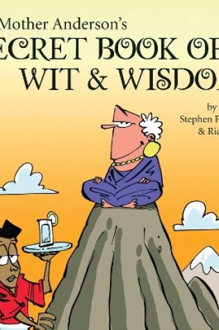Cover of Mother Anderson’s secret book of wit & wisdom