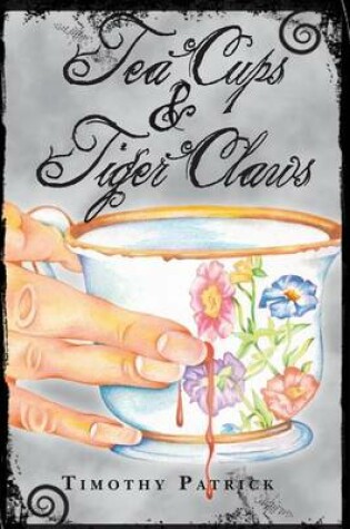 Cover of Tea Cups & Tiger Claws