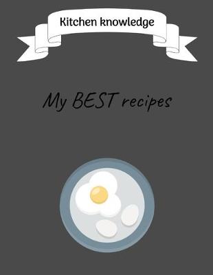 Book cover for Kitchen Knowledge, My BEST Recipes