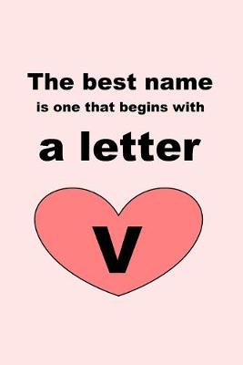 Book cover for The best name is one that begins with a letter V