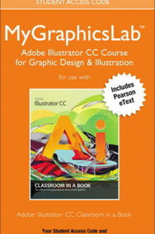 Cover of MyGraphicsLab Adobe Illustrator CC Course for Graphic Design & Illustration