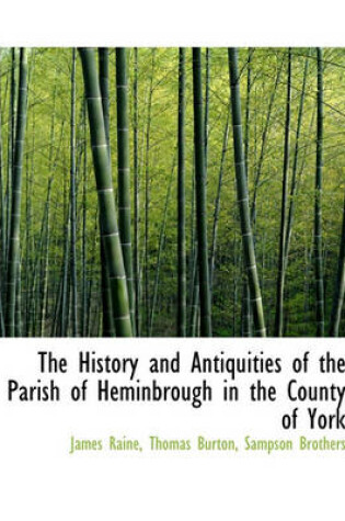 Cover of The History and Antiquities of the Parish of Heminbrough in the County of York