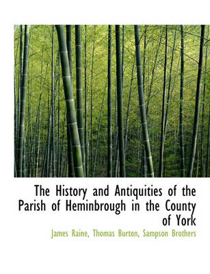 Book cover for The History and Antiquities of the Parish of Heminbrough in the County of York