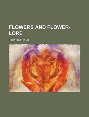 Book cover for Flowers and Flower-Lore