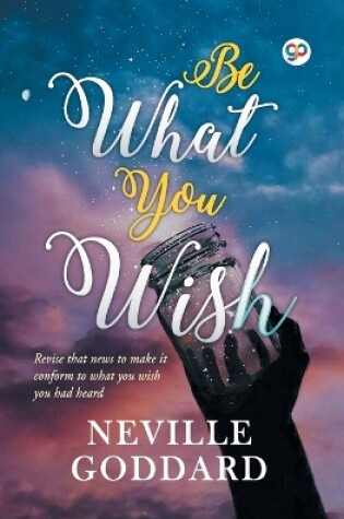 Cover of Be What You Wish