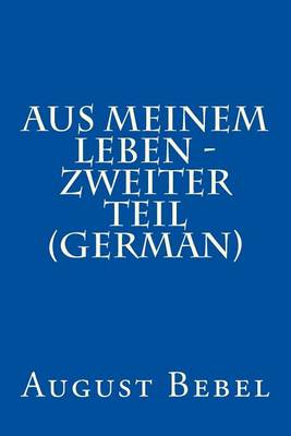 Book cover for Aus Meinem Leben - Zweiter Teil (German)