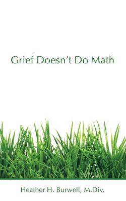 Cover of Grief Doesn't Do Math