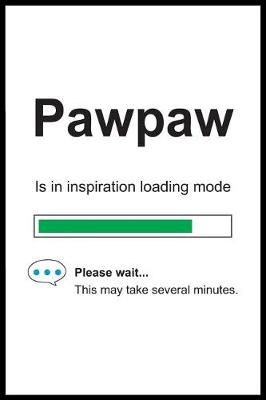 Book cover for Pawpaw is in Inspiration Loading Mode