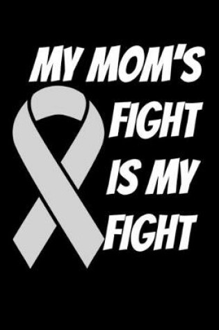 Cover of My Mom's Fight Is My Fight