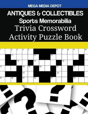 Book cover for ANTIQUES & COLLECTIBLES Sports Memorabilia Trivia Crossword Activity Puzzle Book