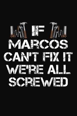 Book cover for If Marcos Can't Fix It We're All Screwed