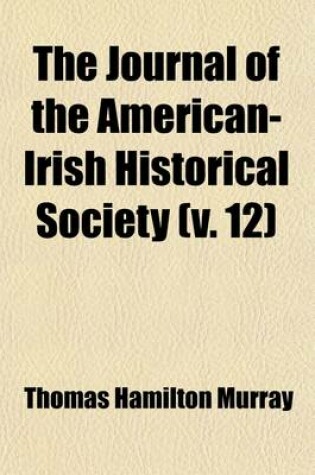 Cover of The Journal of the American-Irish Historical Society (Volume 12)