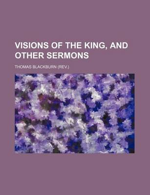 Book cover for Visions of the King, and Other Sermons