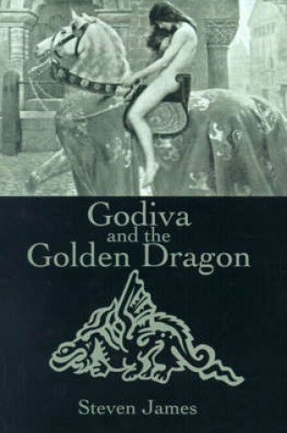 Cover of Godiva and the Golden Dragon