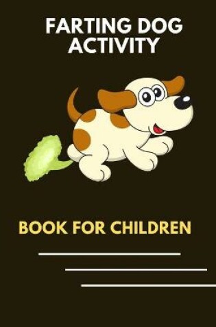 Cover of Farting dog activity book for children