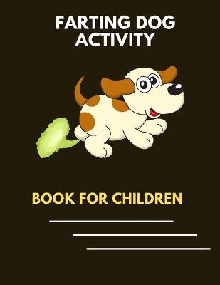 Book cover for Farting dog activity book for children
