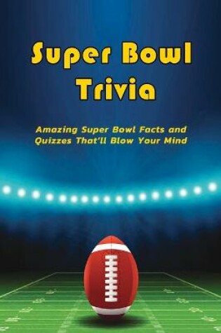 Cover of Super Bowl Trivia