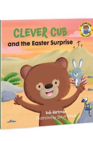 Cover of Clever Cub and the Easter Surprise